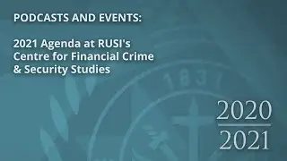 Podcasts and Events: 2021 Agenda at RUSI's CFCS