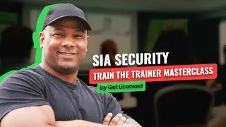 Become A Security Training Instructor | NEW SIA Train the Trainer Masterclass