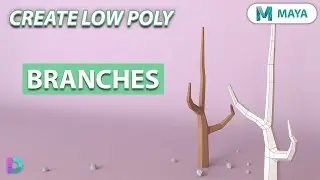 Model Low Poly Branches In Maya | Simple Tree Branches