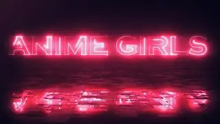 Anime Girls - Love Nwantiti | Edit