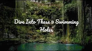 Dive Into These 9 Swimming Holes I Jetsetter.com