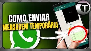 COMO ENVIAR MENSAGENS QUE SE APAGAM SOZINHAS NO WHATSAPP ( MENSAGENS TEMPORÁRIAS) - ATUALIZADO