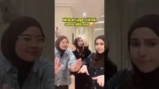 Miskah joget tiktok sama adiknya 🥳 