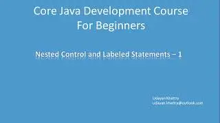 08. Nested Control and Labeled Statements - 1