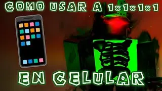 CÓMO USAR A 1X1X1X1 EN CELULAR - FORSAKEN
