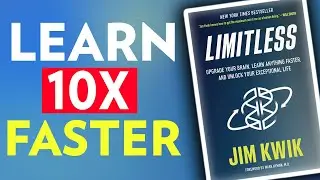 Upgrade Your Brain & Learn Anything Faster: Limitless by Jim Kwik | Summary & Insights.