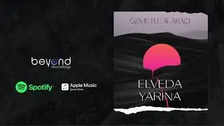 Özmutlu & Aracı - Elveda Yarına