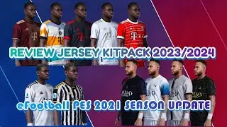 PES 2021 REVIEW JERSEY KITPACK 2023/2024 | BAYERN MUNCHEN | PSG | JUVENTUS