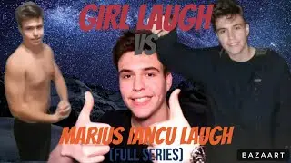 Girls Laugh vs *MARIUS IANCU* Laugh (Full Series)