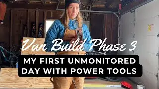 VAN BUILD PHASE 3 - My first unmonitored day with power tools | Subfloor Installation Part 2