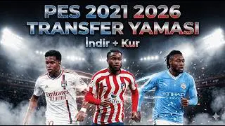 PES 2021 LATEST TRANSFER PATCH DOWNLOAD & INSTALLATION (Including 2026 Mid-Season Transfers) (T99...