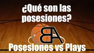 🏀 Posesiones vs Plays en la Estadística Avanzada dentro del  básquet 🏀