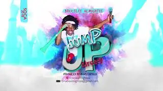 Brucelee Almightee -Jump Up Already "2018 Crop Over Soca"