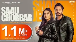 Saau Chobbar | Shahjeet Bal | Gur Sidhu | Deepak Dhillon | Seerat Bajwa | Latest Punjabi Song 2022