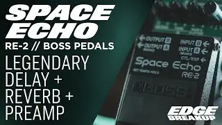 The Boss RE-2 Space Echo // Guitar Pedal Demo // Legendary Delay, Reverb & Preamp