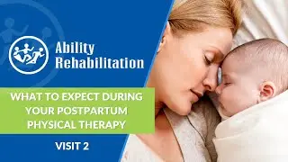 What to Expect During Your Postpartum Physical Therapy | Visit 2