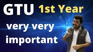GTU | 1st year | very very important | do not miss | GTU GUIDE | GTU INFO