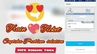 Indian Rail Ticket captcha Problem Solution 2021 || IRCTC Captcha Problem solution🚂