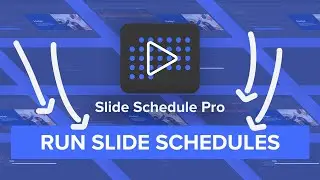 RUNNING A SLIDE SCHEDULE (TUTORIAL PART 4)