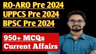 950+ MCQs Current Affairs 2024 || Current Affairs MCQs for UPPCS Pre,,RO-ARO Pre,,BPSC Pre 2024