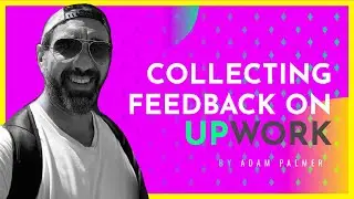 Collecting feedback on Upwork (Upwork 2021)