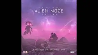 Alien Mode Riddim (Clean Mix)