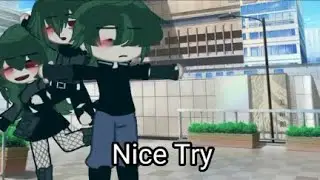 ||Nice Try||Gacha||Not OG||Trend||·Moko San·||