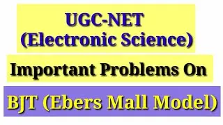 BJT (Ebers-Mall Model ) Objective Question For UGC-NET( Electronic Science)