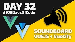 How to code a Soundboard in VueJS - Day 32 - 
