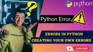 Python errors | creating your own errors python | creating custom exceptions | user defined errors