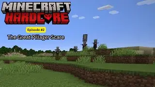The Great Pillager Scare (Minecraft Hardcore)