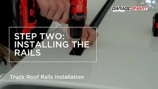 Truck Roof Rails Installation - Step Two: Installing the Rails