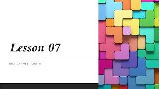 Python Basics Series - Lesson 7