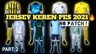 JERSEY KEREN PES 2021 ANDROID🔥 NO PATCH | Part 2