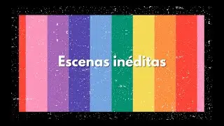 Escenas Inéditas -  Capítulo 1