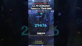 LV.70 C0 MUALANI TALENT LV.1 100k  SKILL DMG