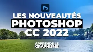 Les Nouveautés dans Photoshop CC 2022