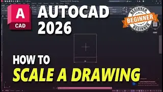 AutoCAD 2026 How To Scale Drawing