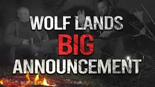 Wolf Lands - Big Announcement
