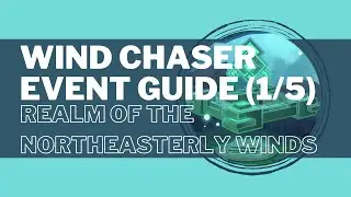 [Genshin Impact V3.1] Wind Chaser Event Guide (1/5) | Realm of the Northeasterly Winds