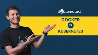 Kubernetes vs Docker vs Docker Swarm Differences | Pros & Cons Explained - Sematext