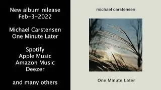 Out now! - Michael Carstensen - One Minute Later