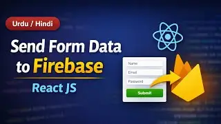 #4 How to send Form Data on Firebase In React Js  [ Urdu / Hindi ]