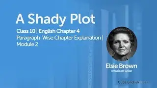 A shady plot class 10 English Explanation - P02