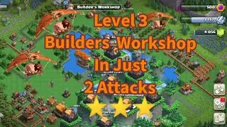 Level 3 Builders Workshop in 2 Attacks | Clan capital attacks | Clash of clans