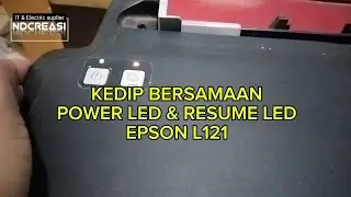 KEDIP BERSAMAAN EPSON L121 L120 | power LED dan Resume LED