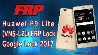 Huawei P9 lite Huawei VNS L21 Remove FRP Lock Google Account Bypass 100% Tested