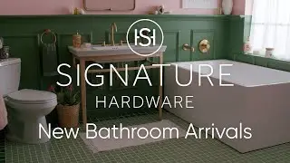 Space-Saving Bathroom Arrivals - Signature Hardware
