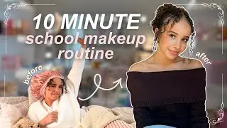 10 MINUTE SCHOOL MAKEUP ROUTINE ⏰ for the baddies always running late ... like me 😘