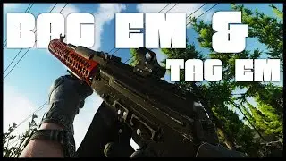 Bag'em & Tag'em || Escape from Tarkov